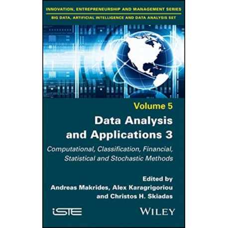 Data Analysis and Applications 3: Computational, Classification, Financial, Statistical and Stochastic Methods