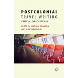 Postcolonial Travel Writing: Critical Explorations