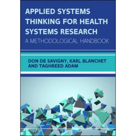 Applied Systems Thinking for Health Systems Research: A Methodological Handbook