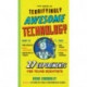 The Book of Terrifyingly Awesome Technology: 27 Experiments for Young Scientists