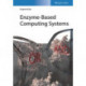 Enzyme-Based Computing Systems