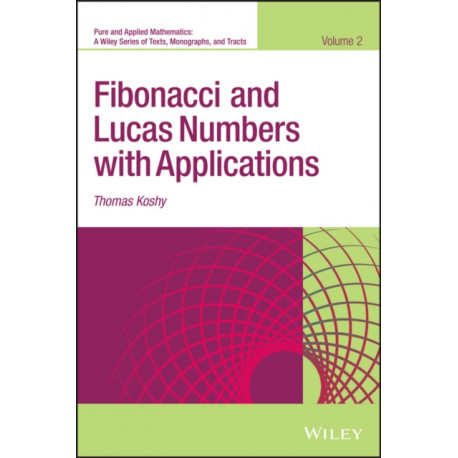 Fibonacci and Lucas Numbers with Applications, Volume 2