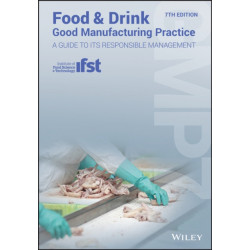 Food and Drink - Good Manufacturing Practice: A Guide to its Responsible Management (GMP7)