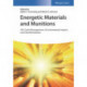 Energetic Materials and Munitions: Life Cycle Management, Environmental Impact, and Demilitarization