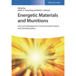 Energetic Materials and Munitions: Life Cycle Management, Environmental Impact, and Demilitarization