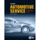 Automotive Service: Inspection, Maintenance, Repair