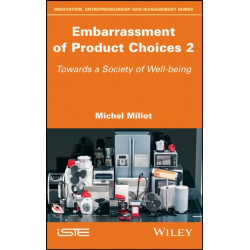 Embarrassment of Product Choices 2: Towards a Society of Well-being