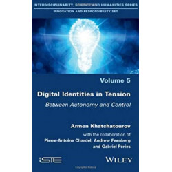 Digital Identities in Tension: Between Autonomy and Control
