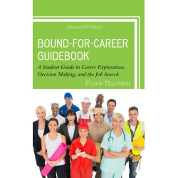 Bound-for-Career Guidebook: A Student Guide to Career Exploration, Decision Making, and the Job Search