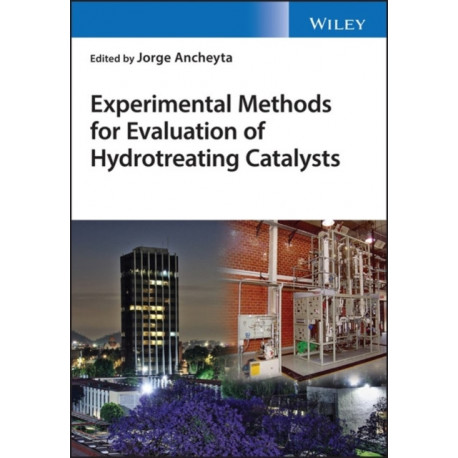 Experimental Methods for Evaluation of Hydrotreating Catalysts