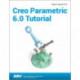 Creo Parametric 6.0 Tutorial