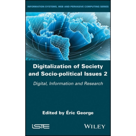 Digitalization of Society and Socio-political Issues 2: Digital, Information, and Research