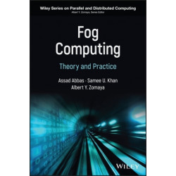 Fog Computing: Theory and Practice