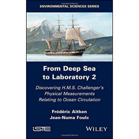 From Deep Sea to Laboratory 2: Discovering H.M.S. Challenger's Physical Measurements Relating to Ocean Circulation