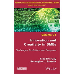 Innovation and Creativity in SMEs: Challenges, Evolutions and Prospects