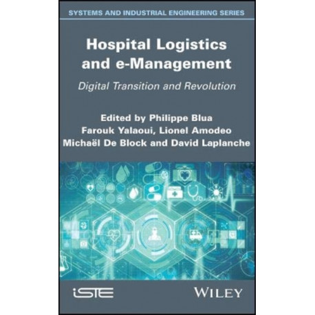 Hospital Logistics and e-Management: Digital Transition and Revolution