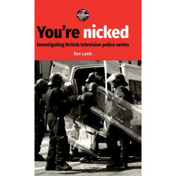 You’Re Nicked: Investigating British Television Police Series