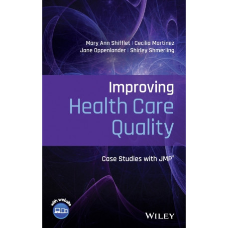 Improving Health Care Quality: Case Studies with JMP