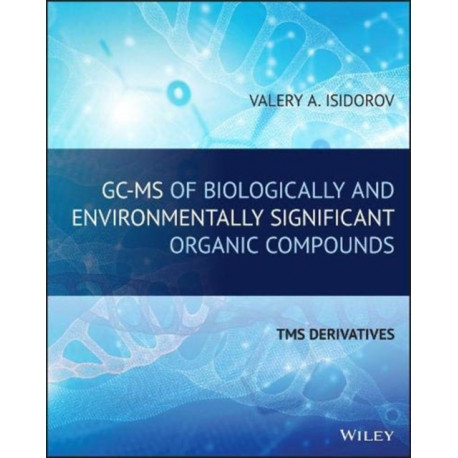 GC-MS of Biologically and Environmentally Significant Organic Compounds: TMS Derivatives