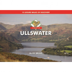 A Boot Up Ullswater: 10 Leisure Walks of Discovery