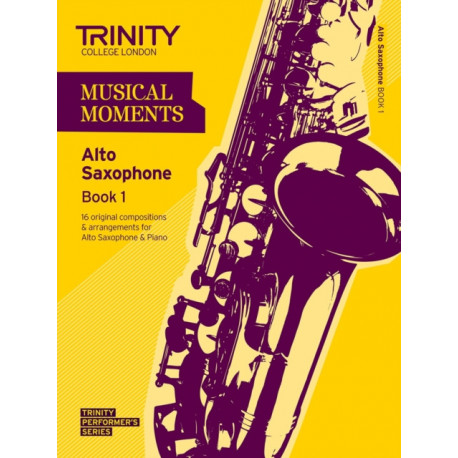 Musical Moments Alto Saxophone Book 1: Saxophone Teaching Material