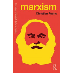 Marxism: Karl Marx’s Fifteen Key Concepts for Cultural and Communication Studies
