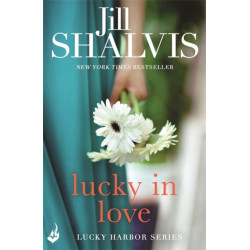Lucky In Love: A big-hearted small town romance to warm your heart!