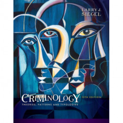 Criminology: Theories, Patterns and Typologies