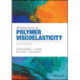 Introduction to Polymer Viscoelasticity