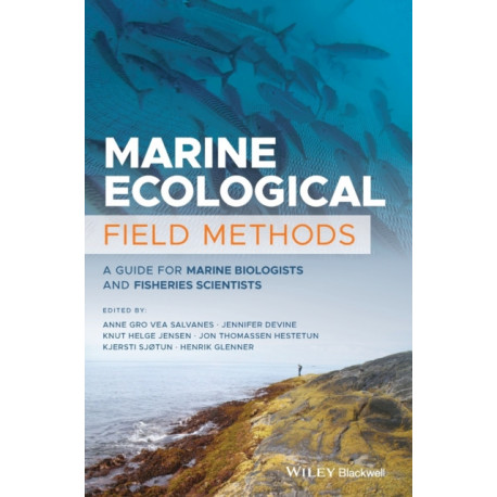 Marine Ecological Field Methods: A Guide for Marine Biologists and Fisheries Scientists