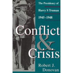 Conflict and Crisis: Presidency of Harry S.Truman, 1945-48