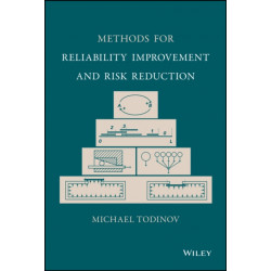 Methods for Reliability Improvement and Risk Reduction