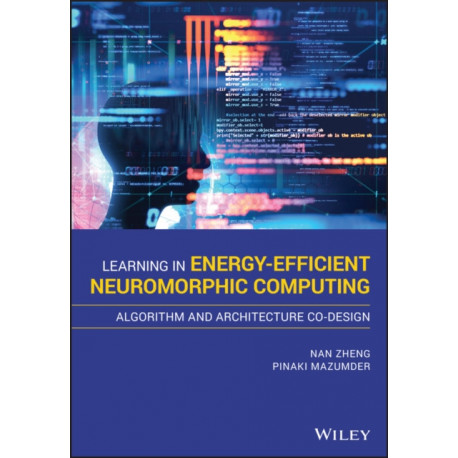 Learning in Energy-Efficient Neuromorphic Computing: Algorithm and Architecture Co-Design