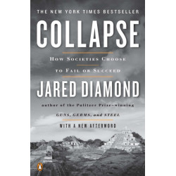 Collapse: How Societies Choose to Fail or Succeed: Revised Edition
