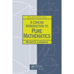 A Concise Introduction to Pure Mathematics