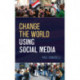 Change the World Using Social Media