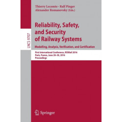 Reliability, Safety, and Security of Railway Systems. Modelling, Analysis, Verification, and Certification: First International Conference, RSSRail 2016, Paris, France, June 28-30, 2016, Proceedings