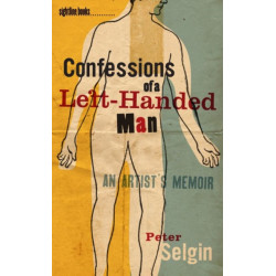 Confessions of a Left-Handed Man: An Artist's Memoir
