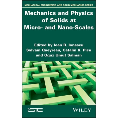 Mechanics and Physics of Solids at Micro- and Nano-Scales