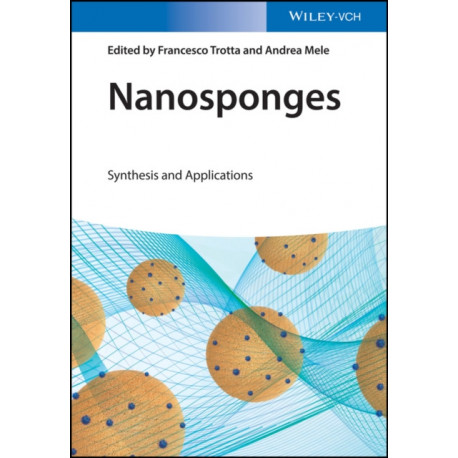 Nanosponges: Synthesis and Applications