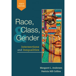 Race, Class, and Gender: Intersections and Inequalities