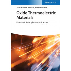 Oxide Thermoelectric Materials: from Basic Principles to Applications