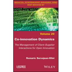 Co-innovation Dynamics: The Management of Client-Supplier Interactions for Open Innovation