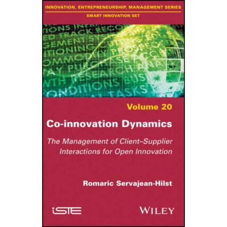 Co-innovation Dynamics: The Management of Client-Supplier Interactions for Open Innovation