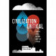Civilization Critical: Energy, Food, Nature, and the Future