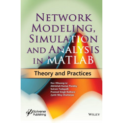 Network Modeling, Simulation and Analysis in MATLAB: Theory and Practices