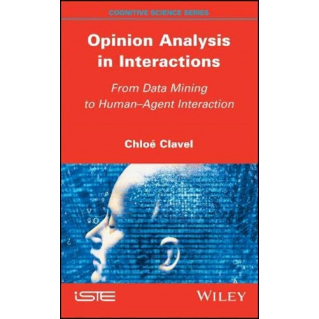 Opinion Analysis in Interactions: From Data Mining to Human-Agent Interaction