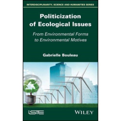 Politicization of Ecological Issues: From Environmental Forms to Environmental Motives