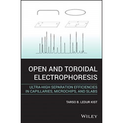 Open and Toroidal Electrophoresis: Ultra-High Separation Efficiencies in Capillaries, Microchips and Slabs