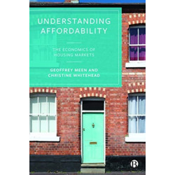 Understanding Affordability: The Economics of Housing Markets